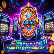 donus tap reclame aqui